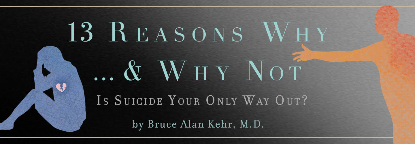 A Personal Message from Bruce Alan Kehr, M.D., for Parents, Teachers and Counselors